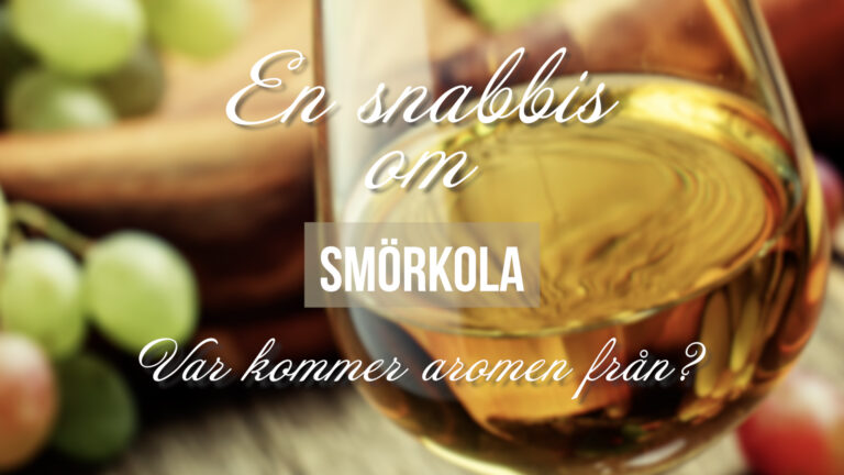 Smörkola i vin?